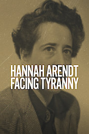 Hannah Arendt: Facing Tyranny poster