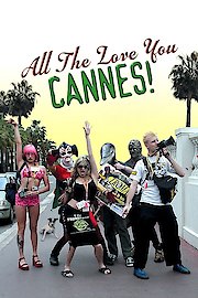 All The Love You Cannes! poster