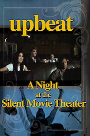 Upbeat: A Night at the Silent Movie Theater