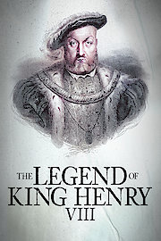 The Legend of Henry VIII
