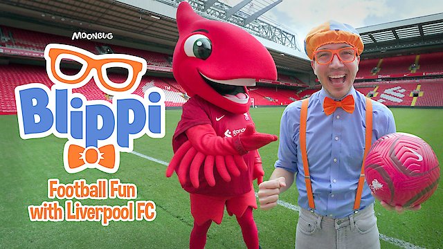 Watch Blippi's Football Fun with Liverpool FC Online