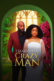 I Married a Crazy Man