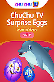 ChuChu TV Surprise Eggs Learning Videos - Vol. 2