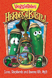 VeggieTales: Heroes of the Bible! - Lions, Shepherds and Queens (Oh My!)
