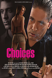 Choices "To Live and Die For"