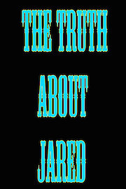 The Truth About Jared poster