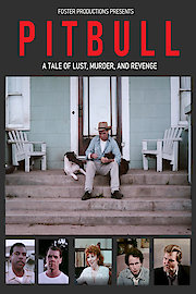 Pit Bull: A Tale of Lust, Murder and Revenge poster