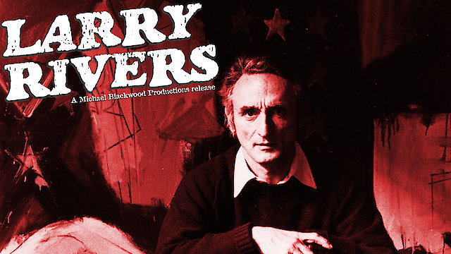 Watch Larry Rivers Online
