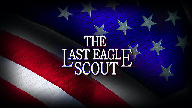 Watch The Last Eagle Scout Online