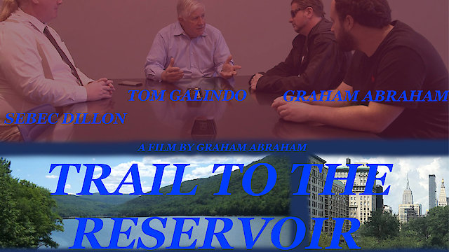Watch Trail To The Reservoir Online