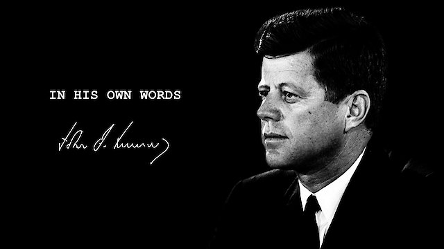 Watch In His Own Words - John F. Kennedy Online