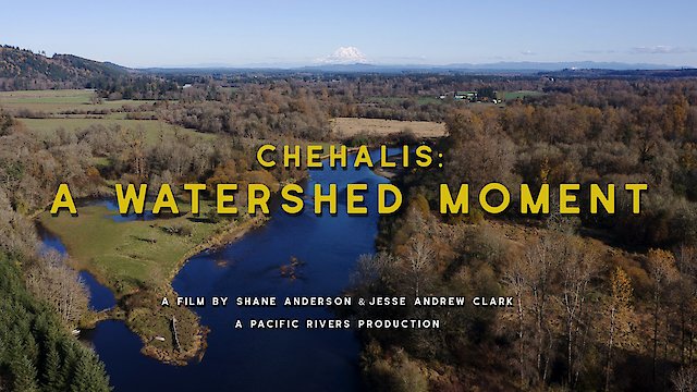 Watch Chehalis: A Watershed Moment Online