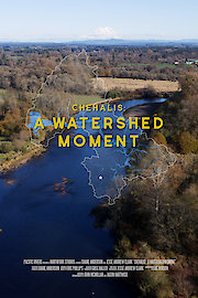 Chehalis: A Watershed Moment poster