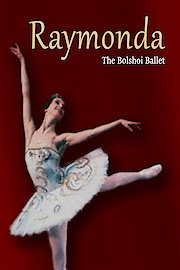 Raymonda - The Bolshoi Ballet poster