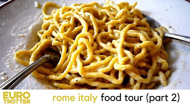 Watch Euro Trotter | Rome Italy Food Tour Online