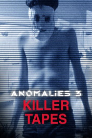 Anomalies 3: Killer Tapes poster