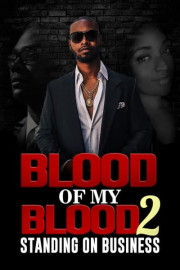 Blood of My Blood 2: Standing on Business