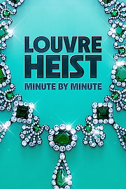 Louvre Heist: Minute by Minute