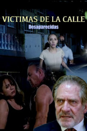 Víctimas de la calle: desaparecidas