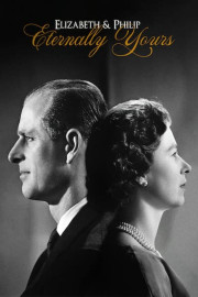 Elizabeth & Philip: Eternally Yours poster
