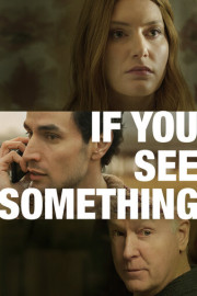 If You See Something poster