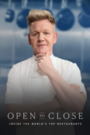 Open to Close: Inside the World's Top Restaurants