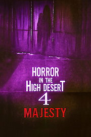 Horror in the High Desert 4: Majesty