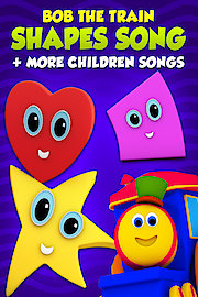 Shapes Song + More Children Songs - Bob The Train