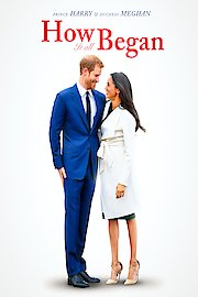 Prince Harry & Duchess Meghan: How It All Began poster