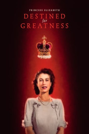 Princess Elizabeth: Destined for Greatness poster