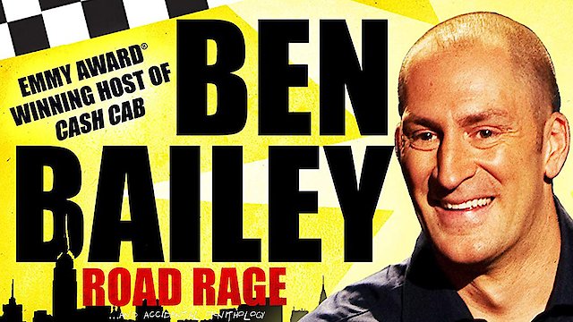 Watch Ben Bailey: Road Rage Online