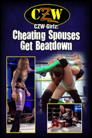 CZW Girlz: Cheating Spouses Get Beatdown