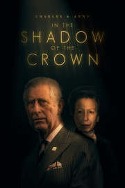 Charles & Anne: In the Shadow of the Crown poster