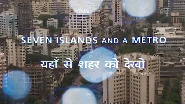Watch 7 Islands and a Metro Online