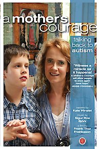 A Mother's Courage: Talking Back to Autism