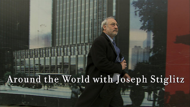 Watch Around the World with Joseph Stiglitz Online