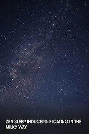 Zen Sleep Inducers: Floating in the Milky Way poster