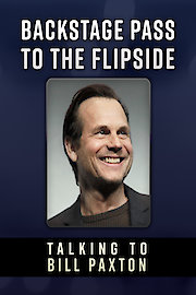 Backstage Pass to the Flipside: Talking to Bill Paxton poster
