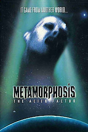 The Alien Factor Metamorphosis