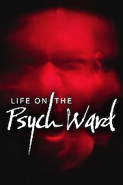 Life on the Psych Ward