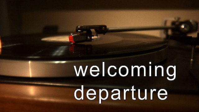 Watch Welcoming Departure Online
