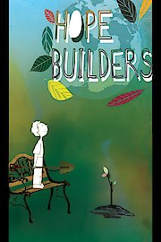 Hope Builders (Les Porteurs D'Espoir)