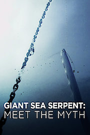 Giant Sea Serpent: Meet the Myth poster