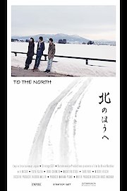 To the North (Kita no Hou E)