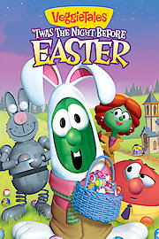 Veggie Tales:  'Twas the night before easter