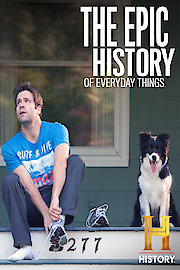 The Epic History of Everyday Things poster