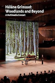 Helene Grimaud: Woodlands and Beyond