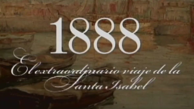 Watch 1888: The Extraordinary Voyage of the Santa Isabel Online