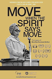 Move When the Spirit Says Move: The Legacy of Dorothy Foreman Cotton