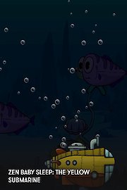 Zen Baby Sleep: The Yellow Submarine poster